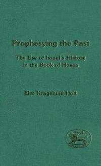 bokomslag Prophesying the Past