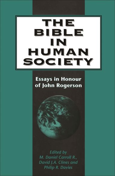 Mark Daniel Carroll R., David J. A. Clines, Philip R. Davies - Bible in Human Society, Inbunden