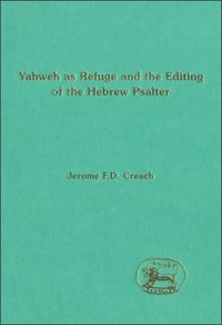 bokomslag Yahweh as Refuge and the Editing of the Hebrew Psalter