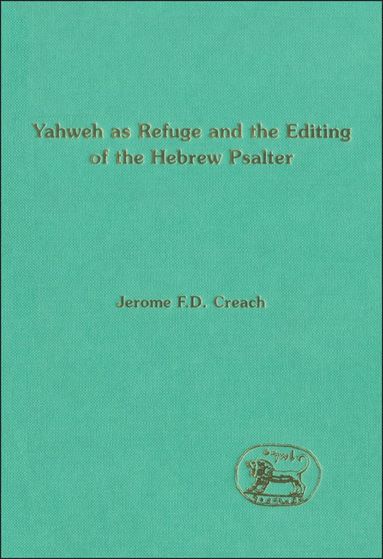 bokomslag Yahweh as Refuge and the Editing of the Hebrew Psalter