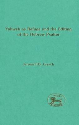 Yahweh as Refuge and the Editing of the Hebrew Psalter