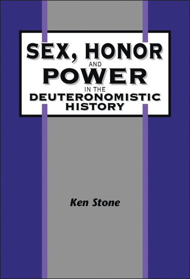 bokomslag Sex, Honor, and Power in the Deuteronomistic History