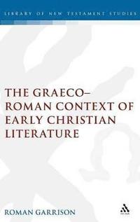 bokomslag The Graeco-Roman Context of Early Christian Literature