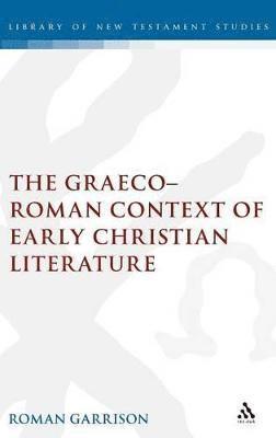 bokomslag The Graeco-Roman Context of Early Christian Literature