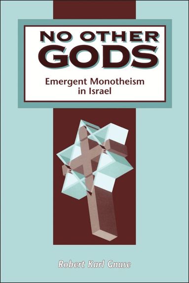 Robert Karl Gnuse, Andrew Mein - No Other Gods, Inbunden