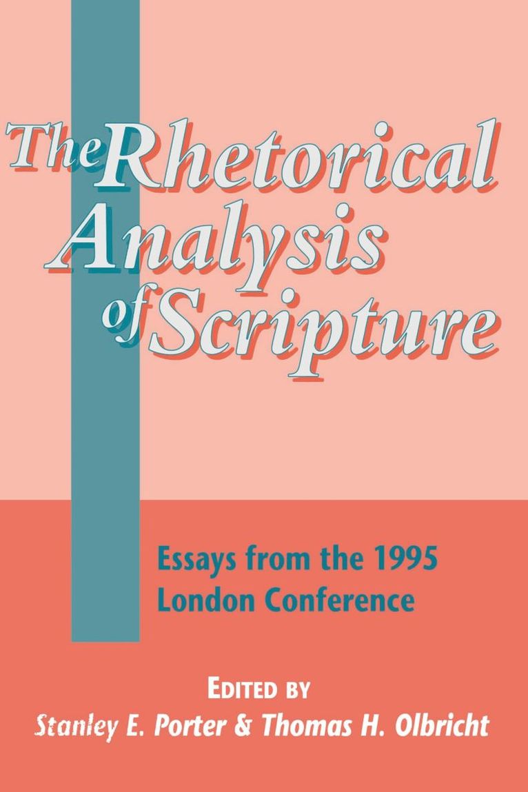 The Rhetorical Analysis of Scripture 1