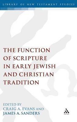The Function of Scripture in Early Jewish and Christian Tradition 1