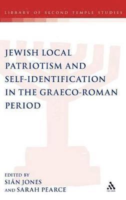 Jewish Local Patriotism and Self-Identification in the Graeco-Roman Period 1