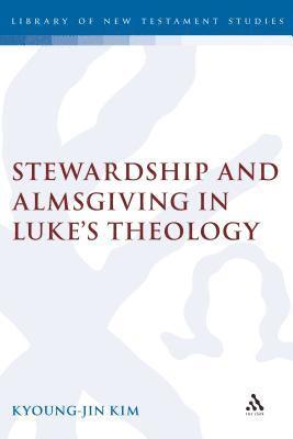 Stewardship and Almsgiving in Luke's Theology 1