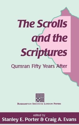 Stanley E. Porter, Craig A. Evans - Scrolls and the Scriptures, Inbunden