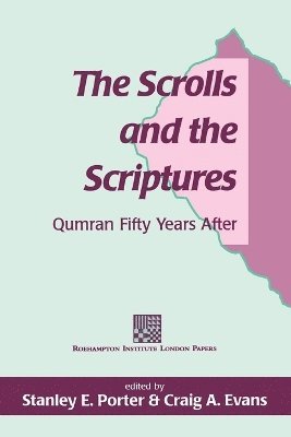 Stanley E. Porter, Craig A. Evans - Scrolls and the Scriptures, Häftad