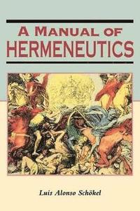 bokomslag A Manual of Hermeneutics