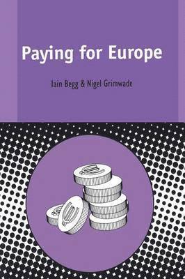 Iain Begg, Nigel Grimwade - Paying for Europe, Häftad