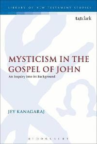 bokomslag Mysticism in the Gospel of John