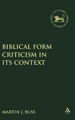 Biblical Form Criticism in its Context 1