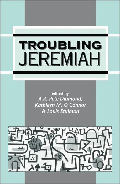 A.R. Pete Diamond, Kathleen M. O'Connor, Louis Stulman - Troubling Jeremiah, Inbunden