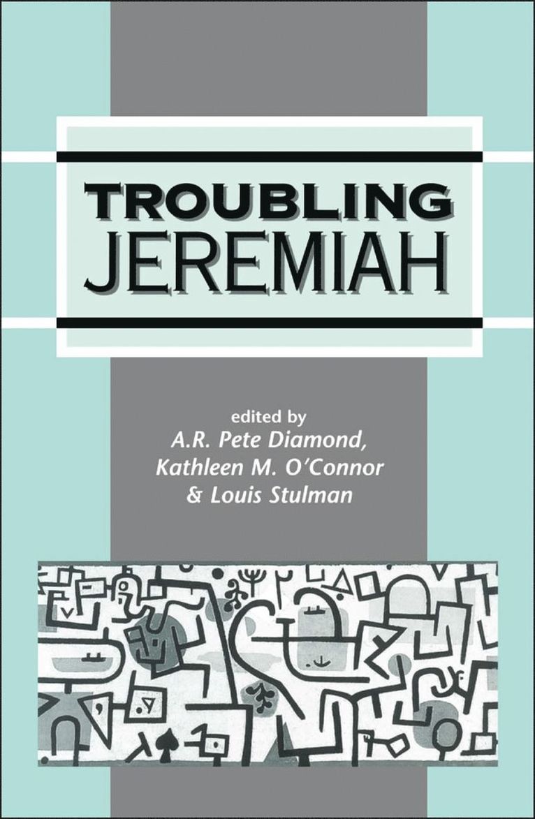 A.R. Pete Diamond, Kathleen M. O'Connor, Louis Stulman, A. R. Pete Diamond - Troubling Jeremiah, Inbunden