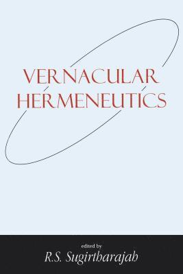 R. S. Sugirtharajah, Eric S. Christianson - Vernacular Hermeneutics, Häftad