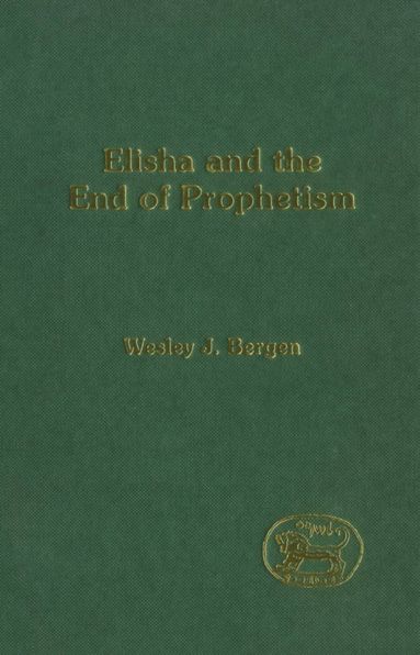 bokomslag Elisha and the End of Prophetism