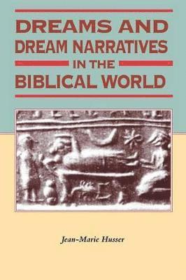 Dreams and Dream Narratives in the Biblical World 1