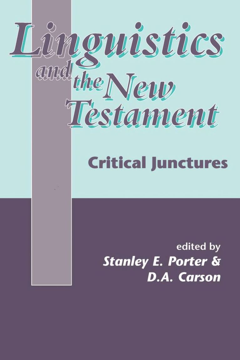 Stanley E. Porter, D.A. Carson, Canada) Porter, Stanley E. (McMaster Divinity College, D. A. Carson - Linguistics and the New Testament, Inbunden