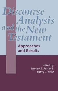 bokomslag Discourse Analysis and the New Testament: Approaches and Results