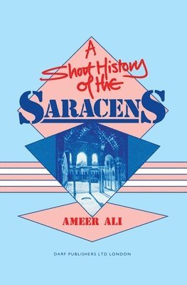 A Short History of the Saracens 1