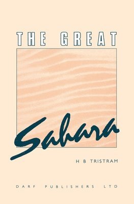H. B. Tristram, Tristram - Great Sahara, Inbunden