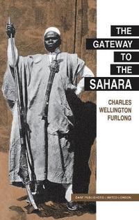 bokomslag The Gateway to the Sahara