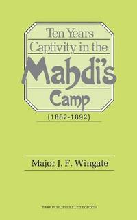 bokomslag Ten Years' Captivity in the Mahdi's Camp, 1882-92