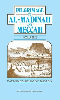 bokomslag Pilgrimage to Al-Madinah and Meccah Vol. II