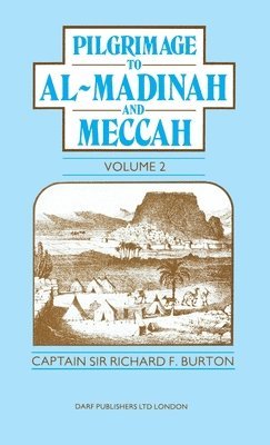 bokomslag Pilgrimage to Al-Madinah and Meccah Vol. II