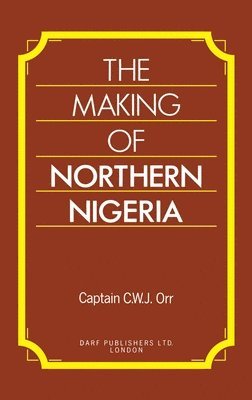 The Making of Northern Nigeria 1