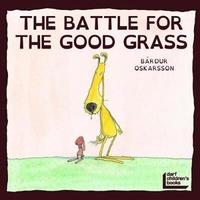 bokomslag Battle for the Good Grass