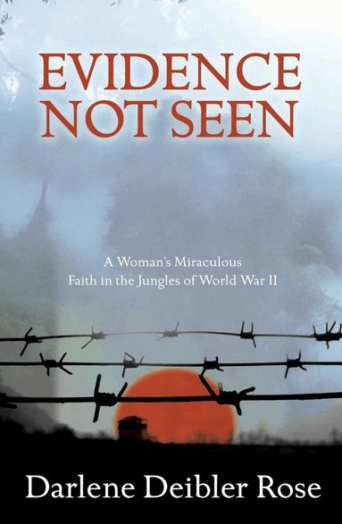 Darlene Deibler Rose - Evidence not Seen (New Edition), Häftad