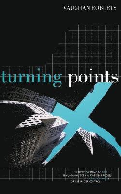 Turning Points: Is There Meaning to Life? 1