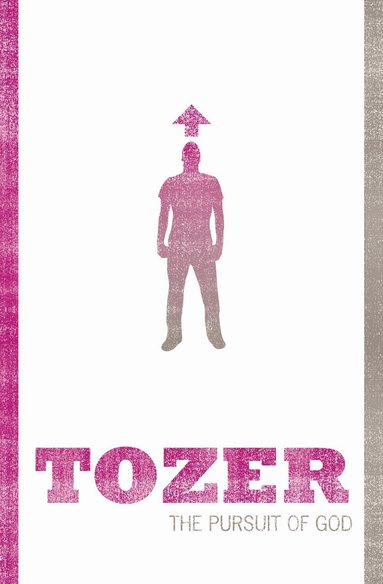 Aw Tozer - Pursuit of God, Häftad
