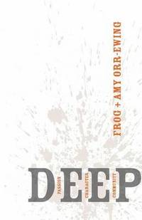 bokomslag Deep: Passion, Character, Community