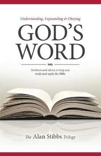 bokomslag Understanding, Expounding and Obeying God's Word