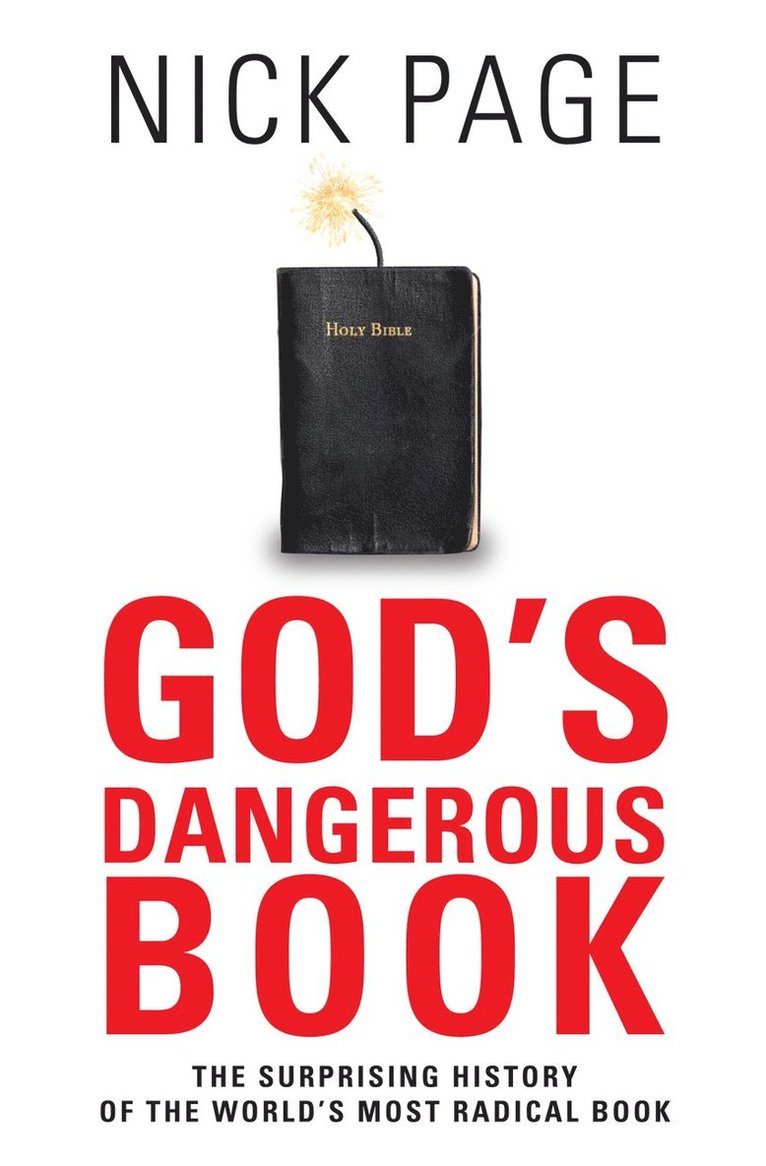 Nick Page - God's Dangerous Book: The Surprising History of the World's Most Radical Book, Häftad