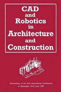 bokomslag CAD and Robotics in Architecture and Construction