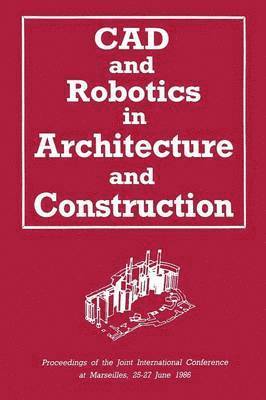 CAD and Robotics in Architecture and Construction 1