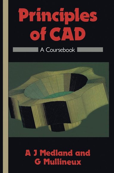 bokomslag Principles of CAD: A Coursebook