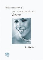The Science and Art of Porcelain Laminate Veneers 1