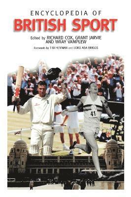 Richard Cox, Grant Jarvie, Wray Vamplew - Encyclopedia of British Sport, Inbunden