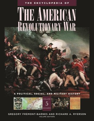 The Encyclopedia of the American Revolutionary War 1