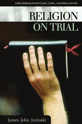 James John Jurinski, Charles L. Zelden - Religion on Trial, Inbunden