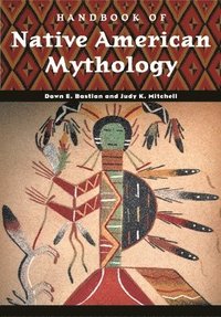 bokomslag Handbook of Native American Mythology
