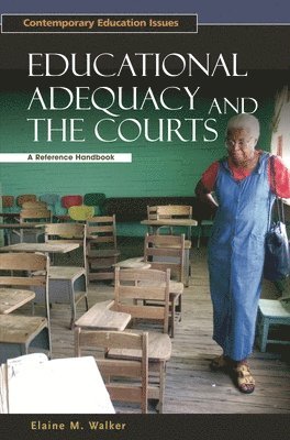 Elaine Walker - Educational Adequacy and the Courts, Inbunden
