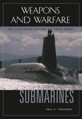 Paul E. Fontenoy - Submarines, Inbunden